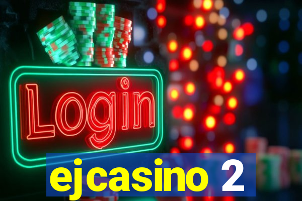 ejcasino 2